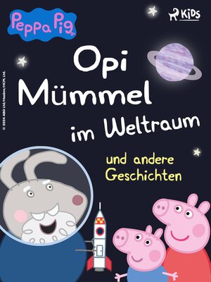 cover image of Peppa Wutz--Opi Mümmel im Weltraum und andere Geschichten